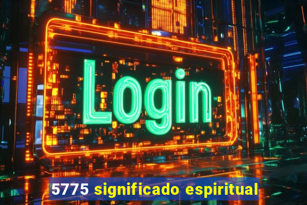 5775 significado espiritual